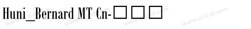 Huni_Bernard MT Cn字体转换